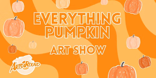 Everything Pumpkin Art Show
