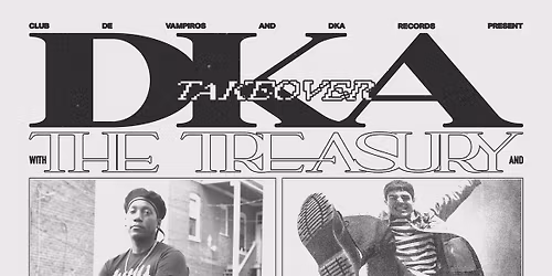 Club de Vampiros presents... DKA Takeover with The Treasury, The Shape, Anticipation, and TWINS