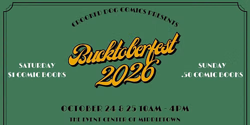 Bucktoberfest 2026 with Crooked Dog Comics and MORE!