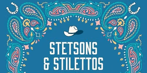 \ud83e\udd20 Stetsons & Stilettos 2026