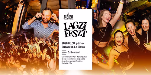 Lagzi Feszt | Budapest Kopaszi-g\u00e1t, Le Bistro (2026-05-08 p\u00e9ntek)
