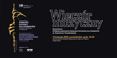 WIECZ\u00d3R MUZYCZNY | Inauguracja III Mi\u0119dzynarodowego Konkursu Fletowego im. Eugeniusza Towarnickiego