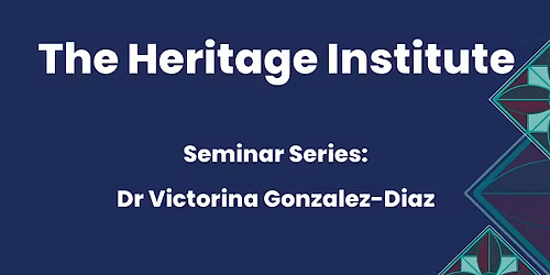 The Heritage Institute: Seminar Series