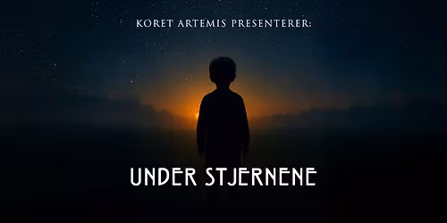 [UTSOLGT] Under stjernene - en h\u00f8stkonsert med Koret Artemis