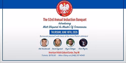 The 53rd Annual Induction Banquet: National Polish-American Sports Hall Of Fame 
