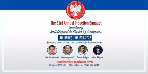 The 53rd Annual Induction Banquet: National Polish-American Sports Hall Of Fame