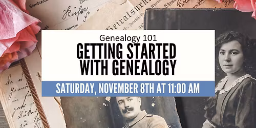 Genealogy 101: Getting started with Genealogy