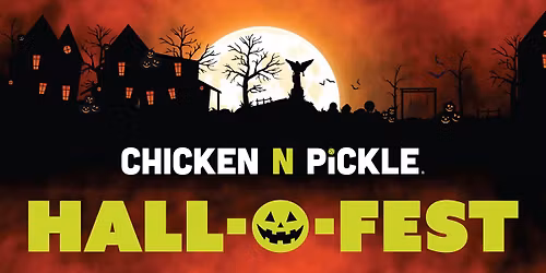 Hall-O-Fest at Chicken N Pickle