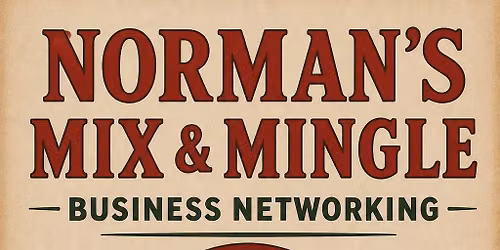 Mix & Mingle Norman Networking Event