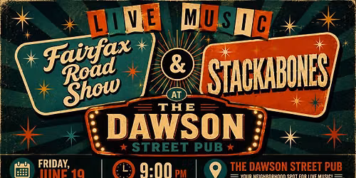 Fairfax Road Show and Stackabones at Dawson Street Pub