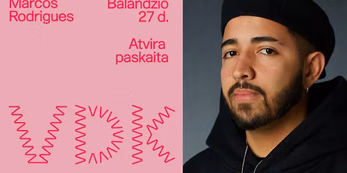 VDK Atvira paskaita: MARCOS RODRIGUES