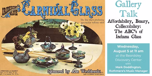 Gallery Talk - Affordability, Beauty, Collectibility: The ABC's of Indiana Glass