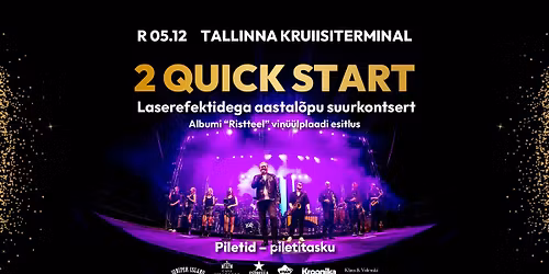 2 Quick Start | Laserefektidega aastal\u00f5pu suurkontsert | Kruiisiterminal 05.12
