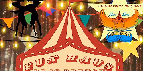 Fun Haus: Drag Brunch & Bizarre