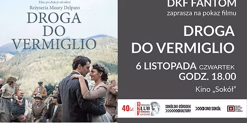 DKF FANTOM zaprasza na film \ud83c\udfac \u201eDROGA DO VERMIGLIO\u201d