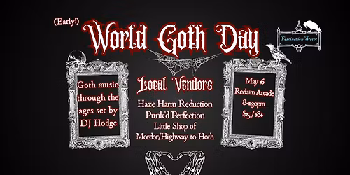 Fascination Street (Early) World Goth Day Celebration 