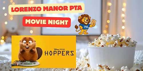Lorenzo Manor PTA Movie Night - Hoppers