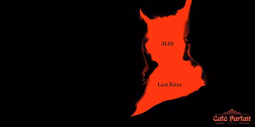 Halloween Friday 31.10.25: Last Rites