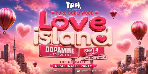 Love Island | Bollywood Edition | Desi Singles Party | Sep 4th | Dopamine