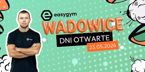 Urodziny i dni otwarte easygym Wadowice