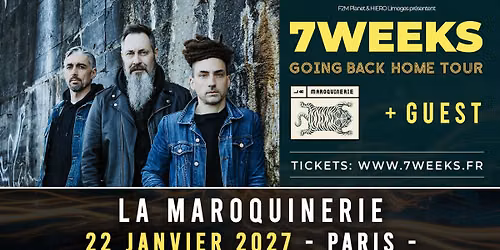 7 WEEKS + Guest | La Maroquinerie | 22.01.27