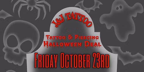 J&J Tattoo & Body Piercing Halloween Deal
