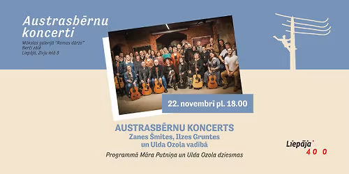 AUSTRASB\u0112RNU KONCERTS. M\u0101ra Putni\u0146a un Ulda Ozola dziesmu programma