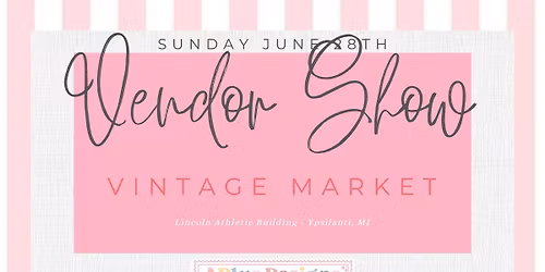 Vendor Show with The Vintage Market -  Hats Off to Vintage