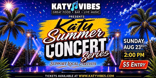 \u2600\ufe0f Katy Summer Concert Series at Katy Vibes!