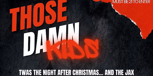 Bangor Jax hosts Those Damn Kids