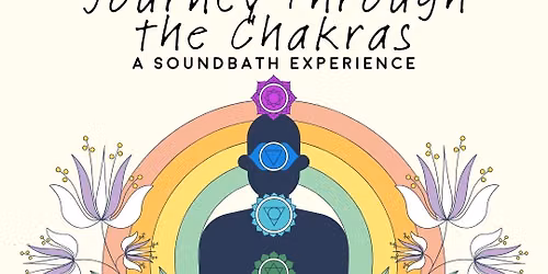 Journey Through the Chakras: A Soundbath Experience