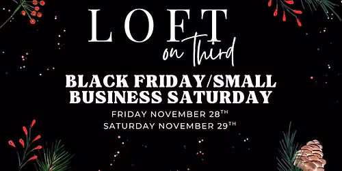 Loft On Third's Black Friday\/Small Business Saturday