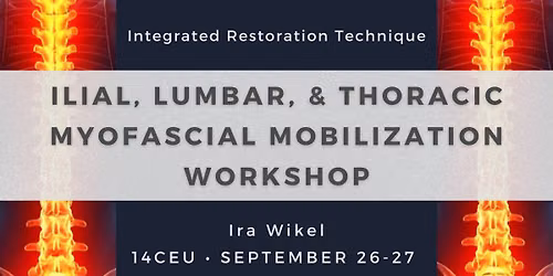 IRT | Ilial, Lumbar, and Thoracic Myofascial Mobilization and Release