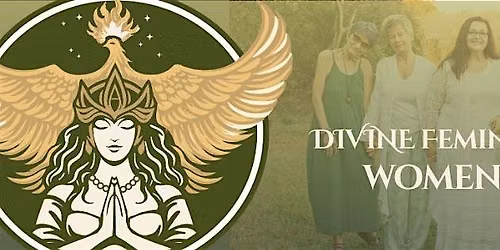 Divine Feminine Rising: Women\u2019s Circle (Ocala)