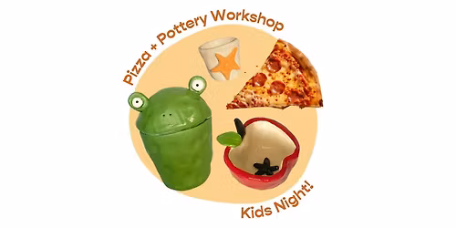 Pizza + Pottery Night for Kids