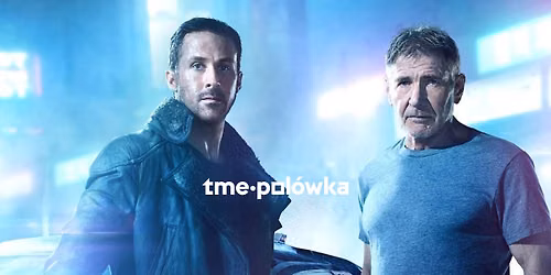 BLADE RUNNER 2049 \/\/ FUZJA