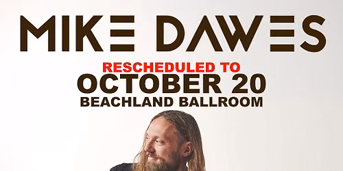 Mike Dawes - NEW DATE!