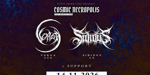 Cosmic Necropolis - VORGA (DE) + SIDIOUS (UK) live in Sofia