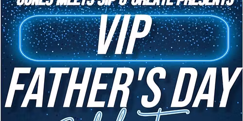 Brunch for a King VIP Father\u2019s Day Celebration: