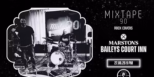Mixtape 90 \/\/ Saturday Night Music \/\/ Free Entry \/\/ Baileys Court Inn