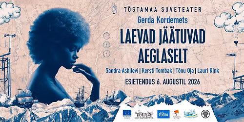 T\u00f5stamaa Suveteater "Laevad j\u00e4\u00e4tuvad aeglaselt" 7. augustil