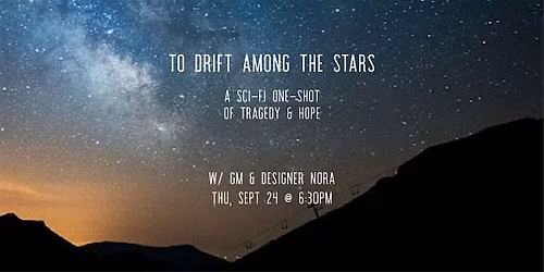RPG Game Night, "To Drift Among the Stars" w\/ Nora @ SQBG