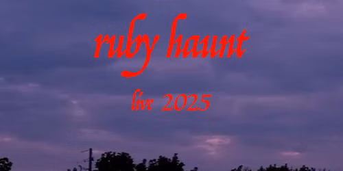 Ruby Haunt at Rickshaw Stop