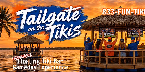 Watch Party - Florida Gators vs. FL. Atlantic on a Floating Tiki Sports Bar