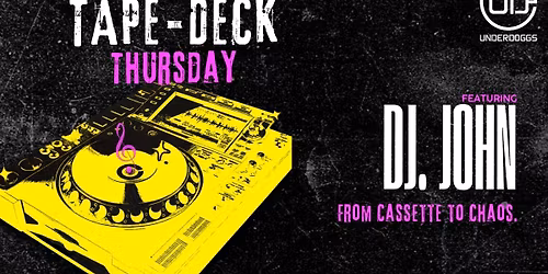 Tape Deck Thursday ft. DJ John