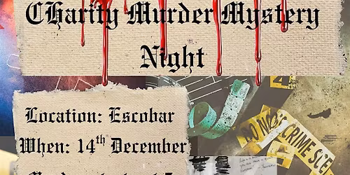 Christmas M**der Mystery Night for Teenage Cancer Trust at Escobar!