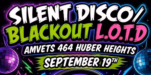 Amvets 464 Silent disco & Blackout Luck of the draw \\!