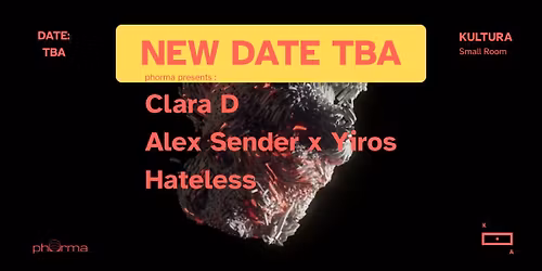 phorma presents : Clara D, Alex Sender x Yiros & Hateless