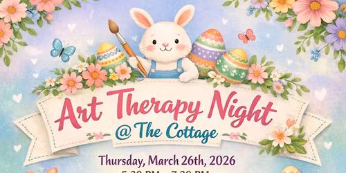 Art Therapy Night at the Cottage