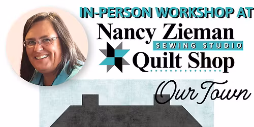 Our Town Quilt Kit of the Month Club: May at The Nancy Zieman Sewing Studio & Quilt Shop